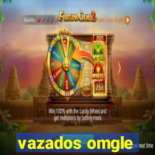 vazados omgle